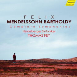Felix Mendelsohn Bartholdy: Complete Symphonies